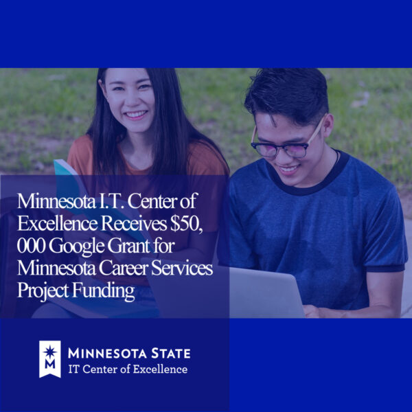 IT COE has received a $50,000 grant from Google to provide project funding to help train students for future jobs through a variety of tech training programs.